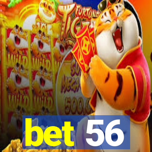 bet 56